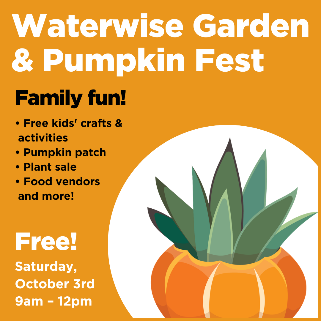 Spanish Promo photo for Waterwise Garden & Pumpkin Fest. It promotes the crafts, activities, pumpkin patch, and food vendors. The event is on October 3rd 9 am - 12 pm.
